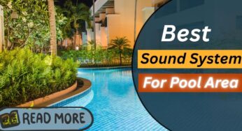 Best Sound System For Pool Area – Swimzing
