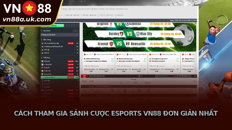 Cách Tham Gia Sảnh Cược Esports VN88 Đơn Giản Nhất