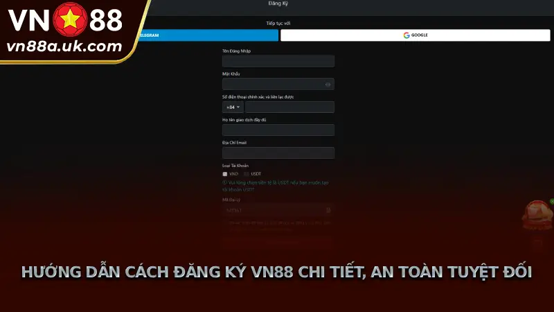 Hướng Dẫn 4 Bước Đăng Ký VN88 Nhanh Chóng, An Toàn Hướng Dẫn Cách Đăng Ký VN88 Chi Tiết, An Toàn Tuyệt Đối
