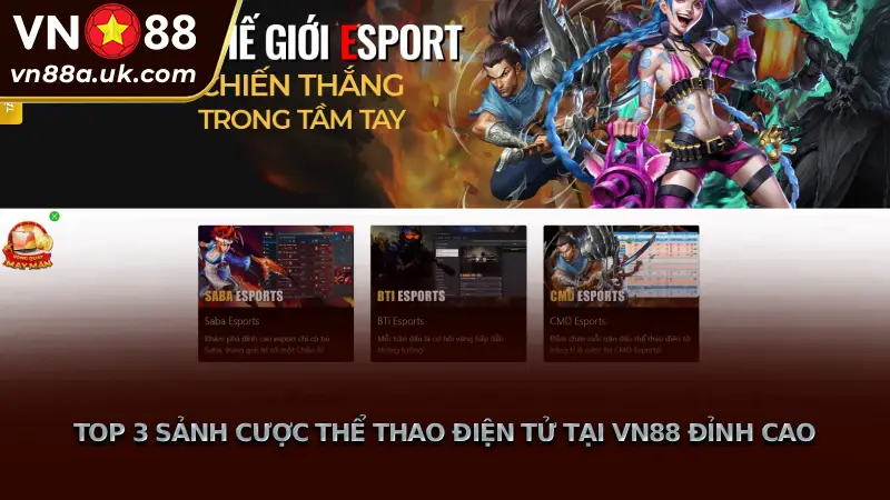 Top 3 Sảnh Cược Thể Thao Điện Tử Tại VN88 Đỉnh Cao