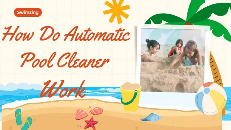 how do automatic pool cleaner work swimzing 1